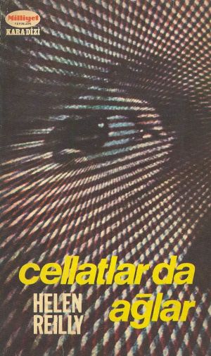 Cellatlar da Aglar - Helen Reilly 