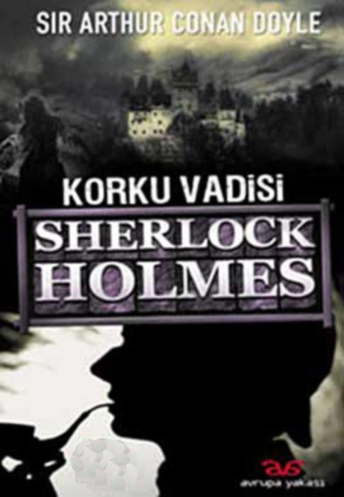 Sherlock Holmes - Korku Vadisi  - Avrupa Yakası Yayınları 