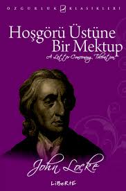 Hoşgörü Üstüne Bir Mektup - John Locke 