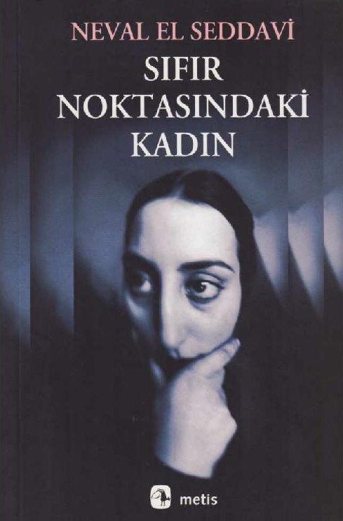 Sıfır Noktasındaki Kadın - Neval el Seddavi 