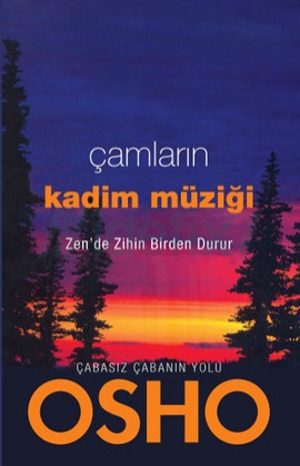 Çamların Kadim Müziği - Osho 