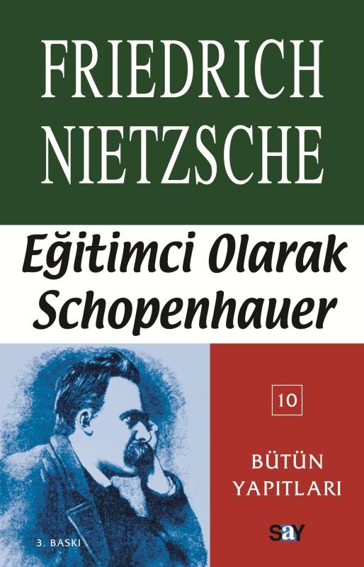 Eğitimci Olarak Schopenhauer - Friedrich Wilhelm Nietzsche 