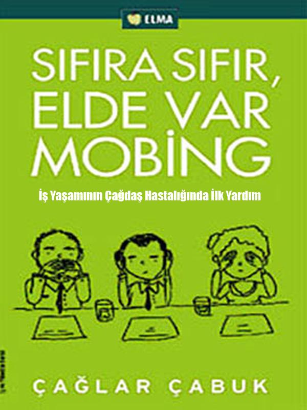 Sıfıra Sıfır, Elde Var Mobing - Çağlar Çabuk 