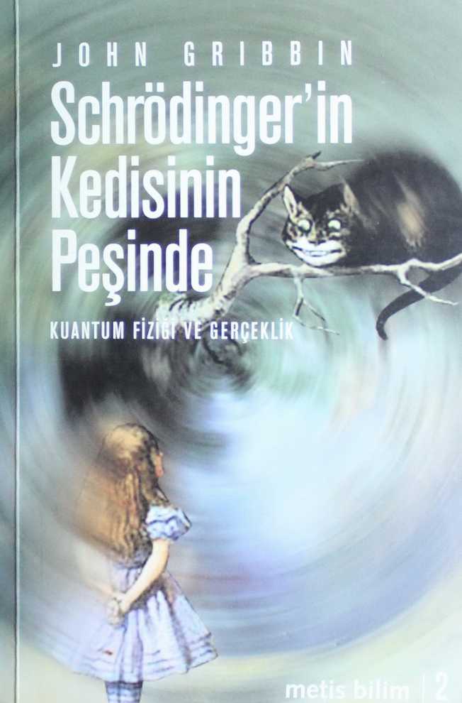 Schrödinger'in Kedisinin Peşinde - John Gribbin 