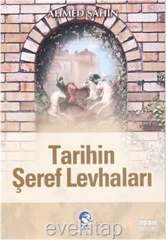 Tarihin Şeref Levhaları - Ahmet Şahin 