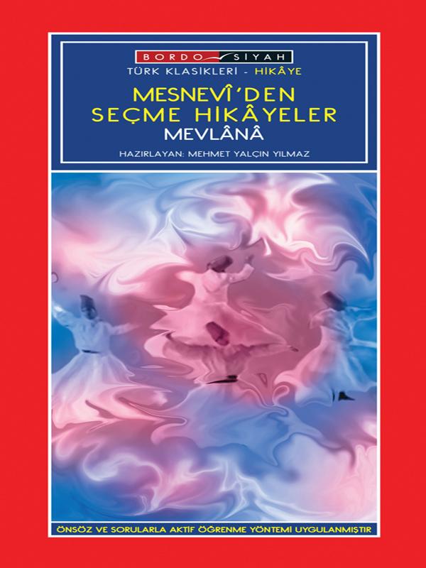 Mesnevi'den Seçme Hikayeler - Mevlana Celaleddin-i Rum 