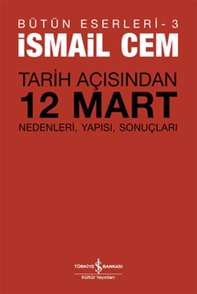 Tarih Açısından 12 Mart  - İş Bankası Kültür Yayınları 