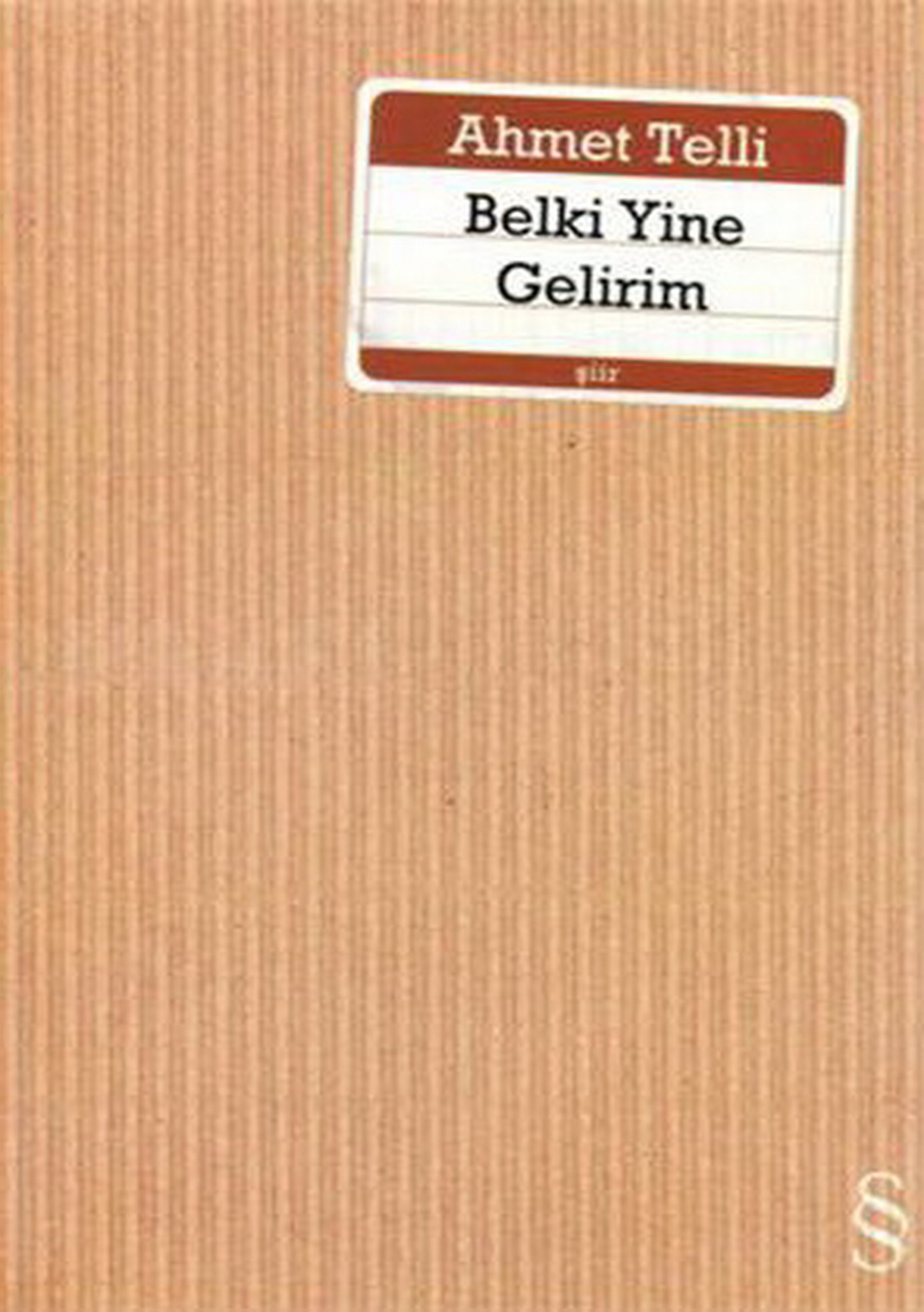 Belki Yine Gelirim - Ahmet Telli 