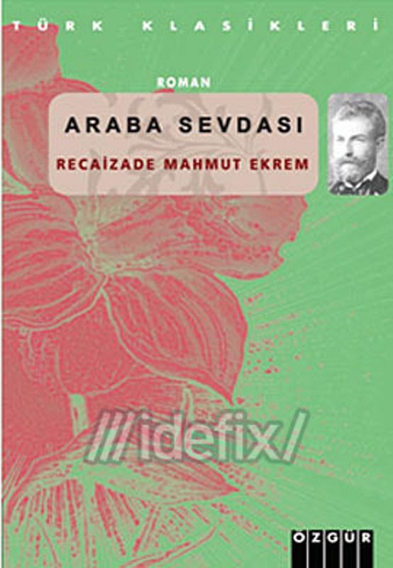 Araba Sevdası - Recaizade Mahmut Ekrem 