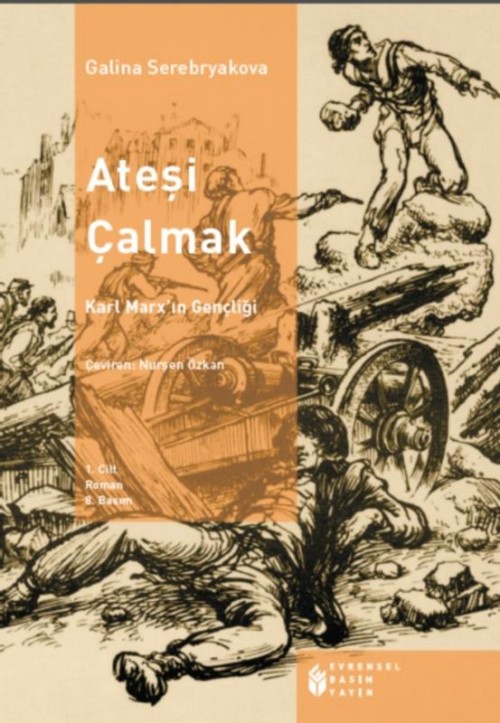 Ateşi Çalmak - Cilt 1  - Evrensel Basım Yayın 