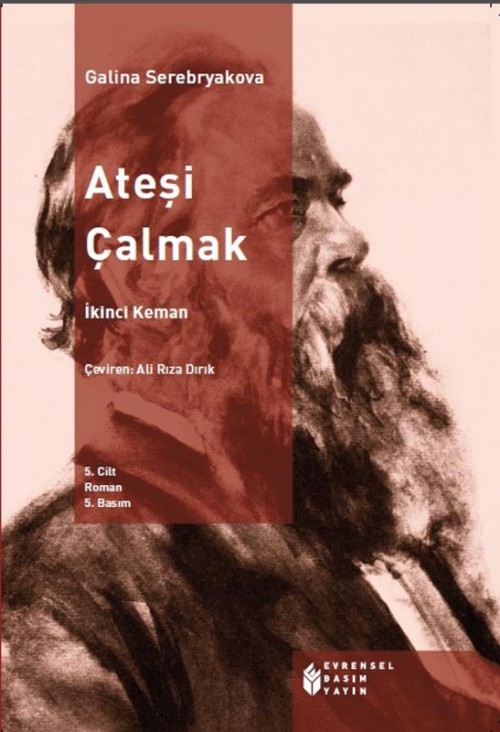 Ateşi Çalmak - Cilt 5  - Evrensel Basım Yayın 