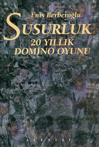 Susurluk 20 Yıllık Domino Oyunu - Enis Berberoglu 