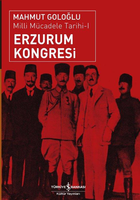 Erzurum Kongresi - Mahmut Goloğlu 