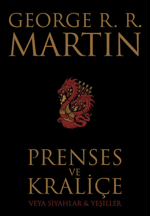 Prenses ve Kraliçe Veya Siyahlar & Yeşiller - George R. R. Martin 