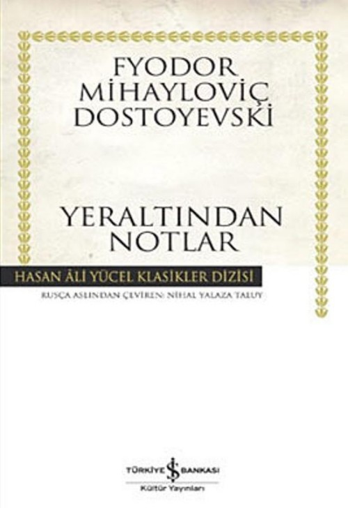 Yeraltından Notlar  - Fyodor Mihailoviç Dostoyevski 