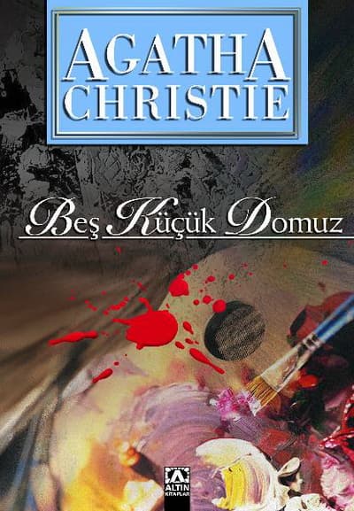 Beş Küçük Domuz  - Agatha Christie 