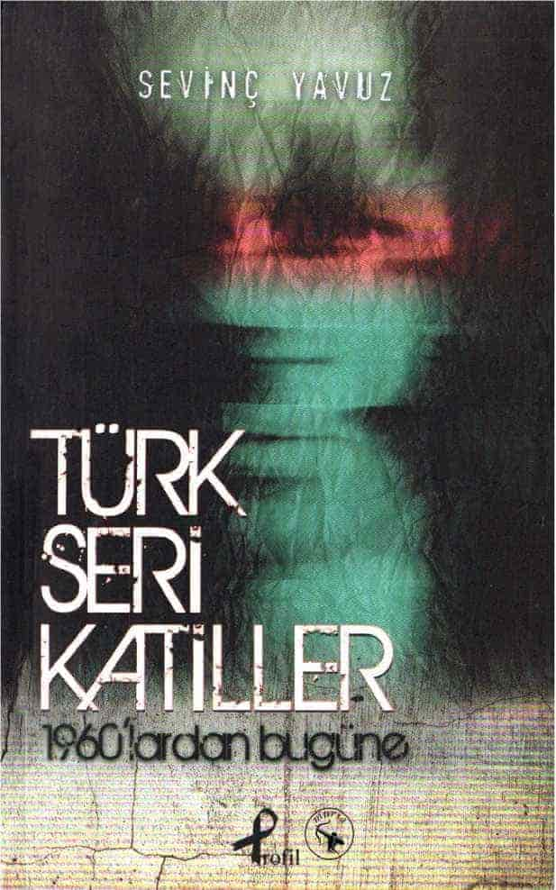 Türk Seri Katiller  - Profil Yayıncılık 