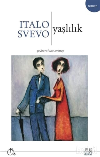 Yaşlılık  - Italo Svevo 