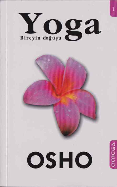 Yoga - Bireyin Doğuşu - Osho 