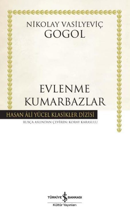 Evlenme Kumarbazlar  - Nikolay Vasilyeviç Gogol 