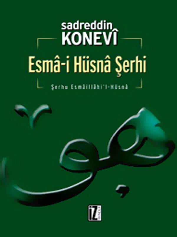 Esmâ-İ Hüsnâ Şerhi - Sadreddin Konevi 