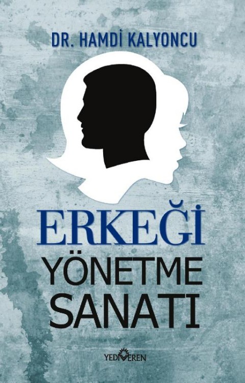 Erkeği Yönetme Sanatı  - Hamdi Kalyoncu 