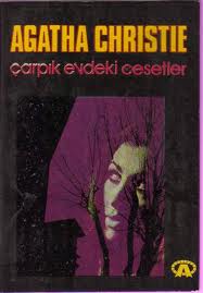 Çarpık Evdeki Cesetler - Agatha Christie 