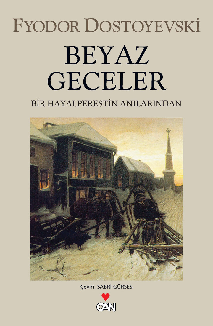 Beyaz Geceler (Bir Hayalperestin Anılarından)  - Can Yayınları 