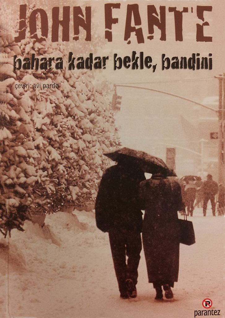 Bahara Kadar Bekle Bandini - John Fante 