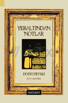 Yeraltından Notlar (DoğuBatı) - Fyodor Mihailoviç Dostoyevski 