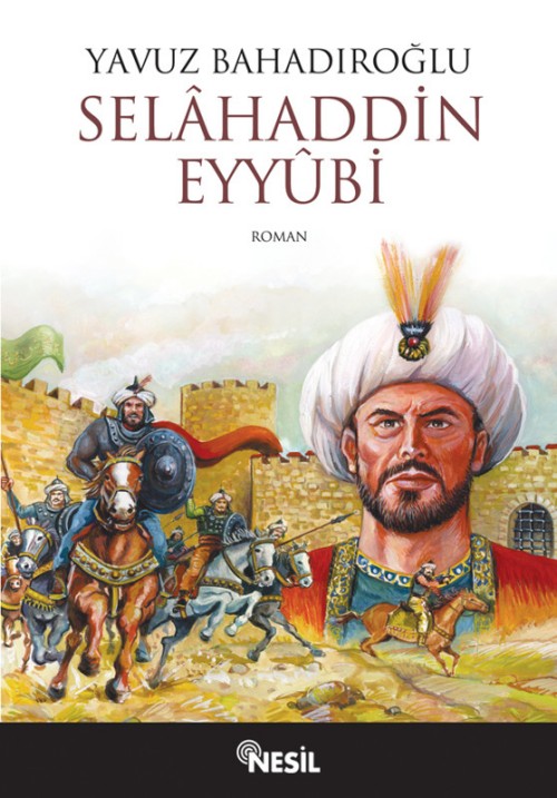 Selahaddin Eyyubi  - Yavuz Bahadıroğlu 