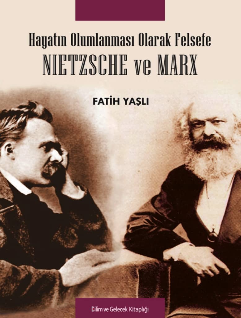 Nietzsche ve Marx  - Fatih Yaşlı 