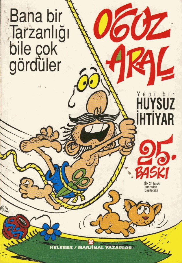 Bana bir Tarzanlıǧı bile çok gördüler