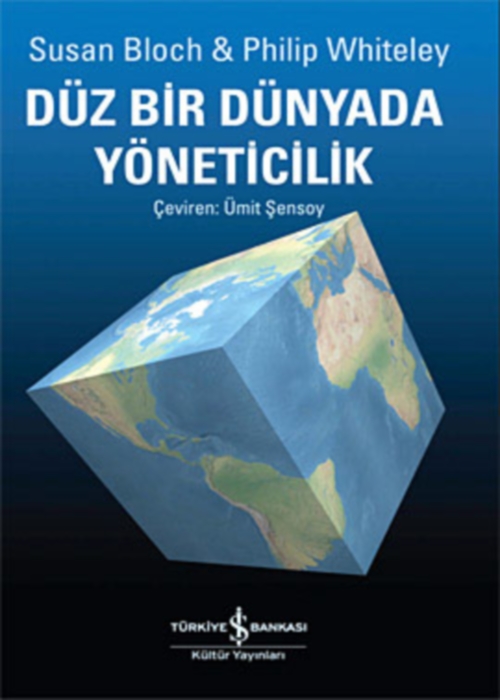 Düz Bir Dünyada Yöneticilik  - İş Bankası Kültür Yayınları 