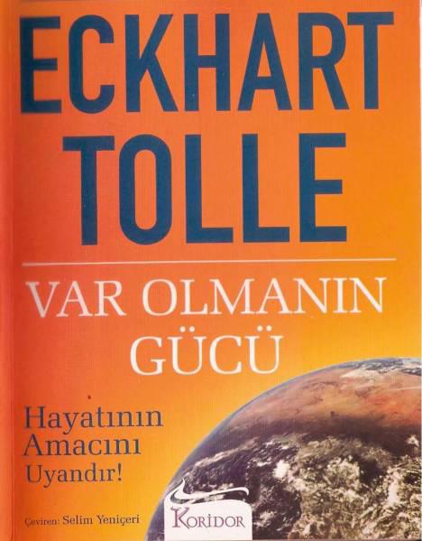 Varolmanın Gücü - Eckhart Tolle 