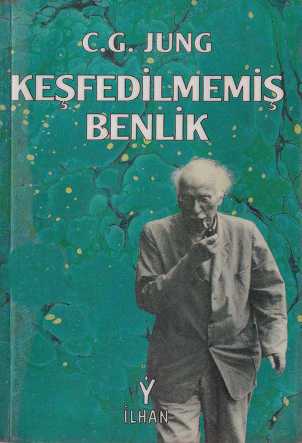 Keşfedilmemiş Benlik - Carl Gustav Jung 