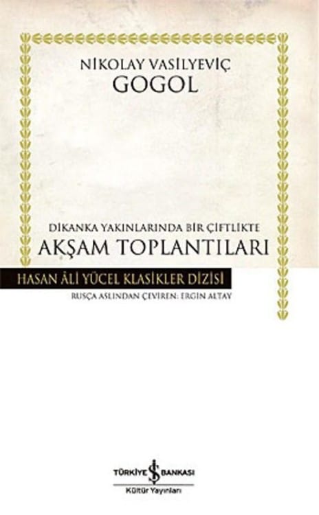 Dikanka Yakınlarında Bir Çiftlikte Akşam Toplantıları  - Nikolay Vasilyeviç Gogol 