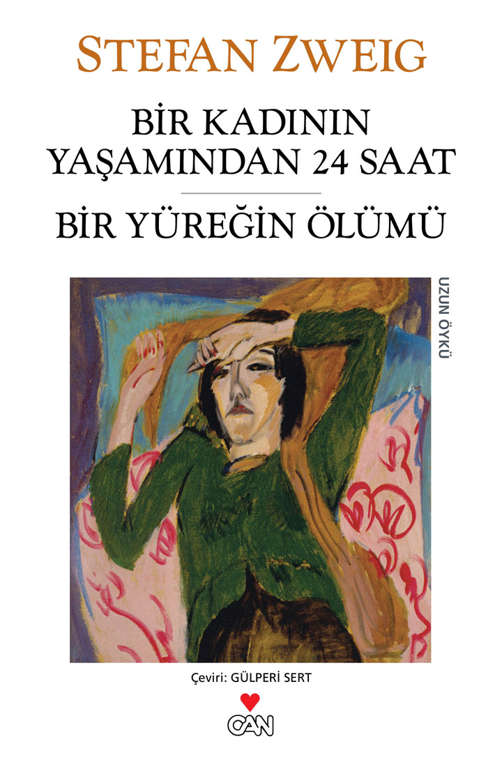 Bir Kadının Yaşamından 24 Saat ve Bir Yüreğin Ölümü - Stefan Zweig 