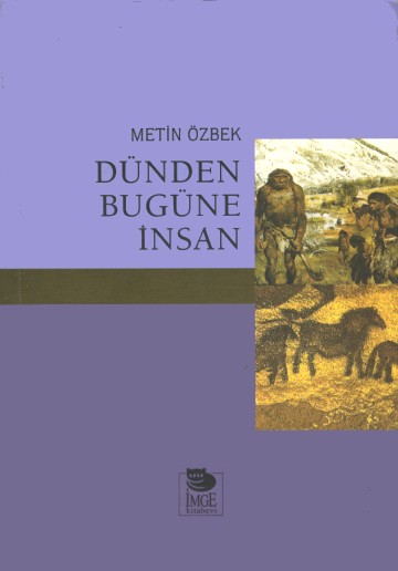 Dünden Bugüne İnsan - Metin Özbek 