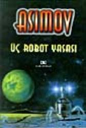 Üç Robot Yasası - Isaac Asimov 