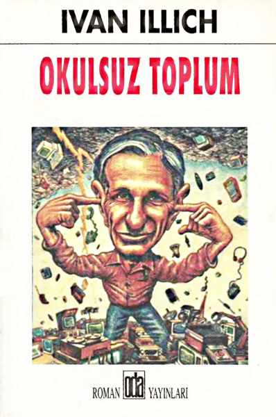 Okulsuz Toplum(Oda) - Ivan Illich 