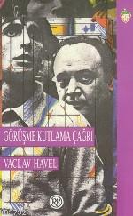 Görüşme Kutlama Çağrı - Vaclav Havel 