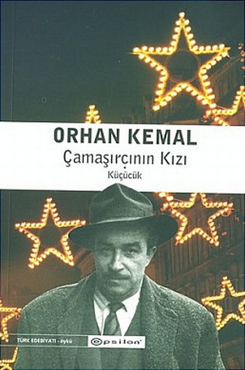 Çamaşırcının Kızı Küçücük - Orhan Kemal 