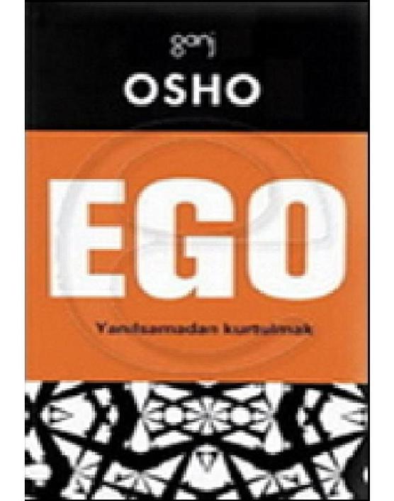 Ego - Yanılsamadan Kurtulmak - Osho 