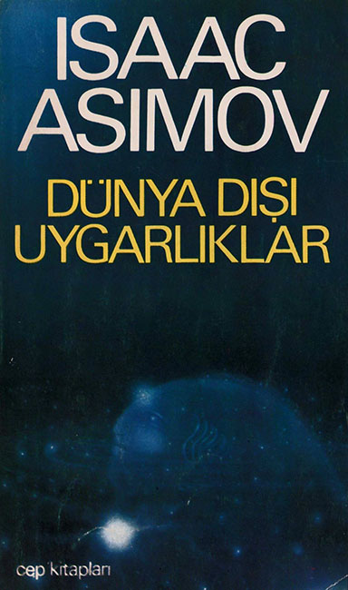 Dünya Dışı Uygarlıklar  - Isaac Asimov 