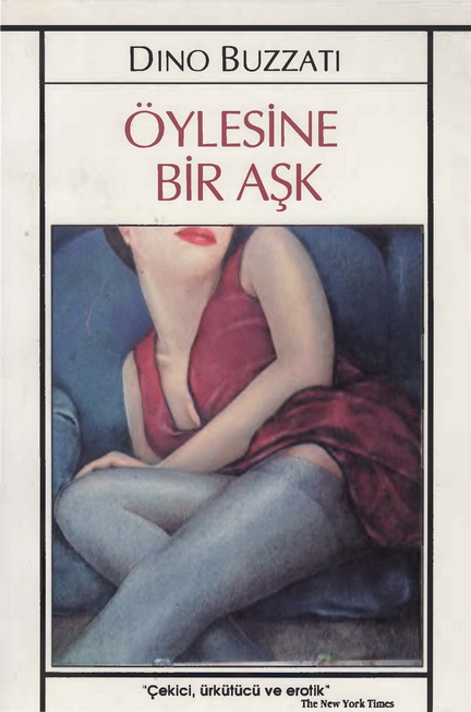 Öylesine Bir Aşk - Dino Buzzati 