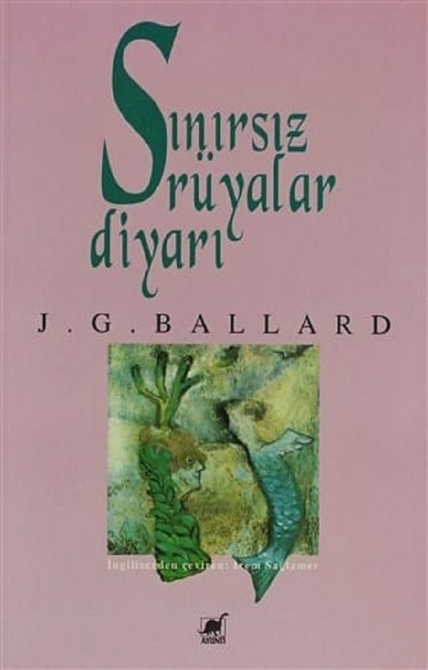 Sınırsız Rüyalar Diyarı - J. G. Ballard 