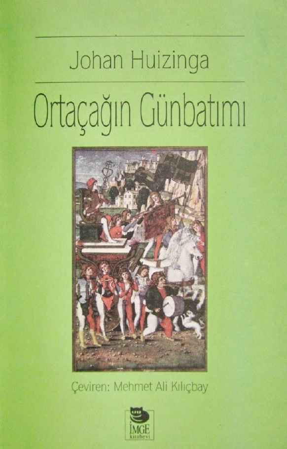 Ortaçağın Günbatımı - Johan Huizinga 