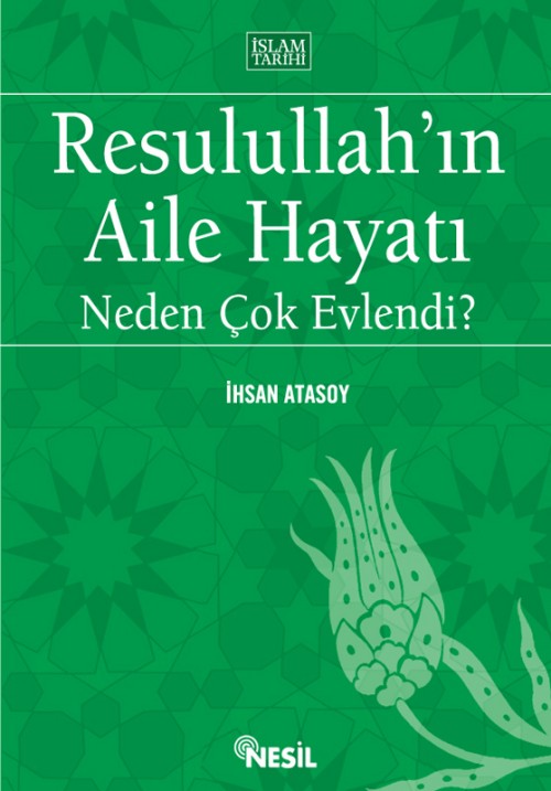 Resulullah'ın Aile Hayatı  - Nesil Yayınları 