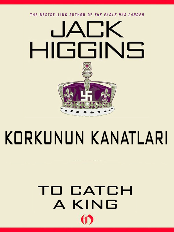 Korkunun Kanatları - Jack Higgins 